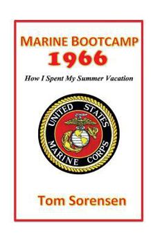 Paperback Marine Bootcamp1966: How I Spent My Summer Vacation Book