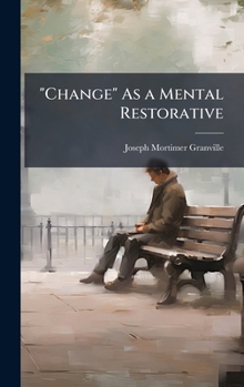 Hardcover "Change" As a Mental Restorative Book