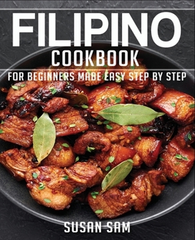 Paperback Filipino Cookbook: Book1, for Beginners Made Easy Step by Step Book