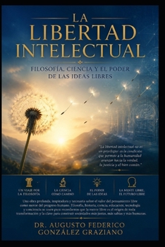Paperback La Libertad Intelectual: Filosofía, Ciencia y el Poder de las Ideas Libres [Spanish] Book