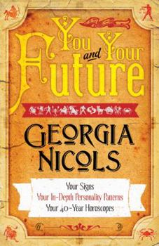 Paperback You and Your Future: Your Signs, Your In-Depth Personality Patterns, Your 40-Year Horoscopes Book