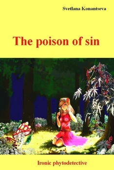 Paperback The poison of sin: Ironic phytodetective Book
