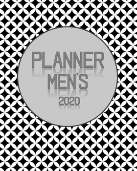 Men's 2020 Planner: Dated calendars, 4-page-per-week spread