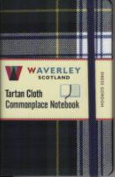 Hardcover Dress Gordon Notebook: Waverley Genuine Scottish Tartan Notebook (Waverley Scotland Tartan Cloth Commonplace Notebooks/Gift/stationery/plaid) Book