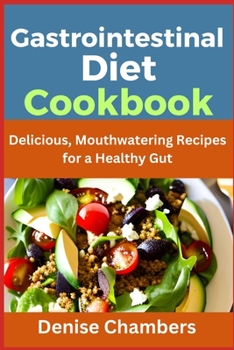Paperback Gastrointestinal Diet Cookbook: Delicious, Mouthwatering Recipes for a Healthy Gut Book