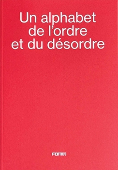 Paperback Alphabet de l'Ordre Et Du Désordre - An Alphabet of Order and Disorder Book