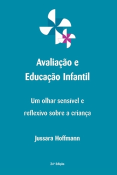Avaliação E Educação Infantil (Portuguese Edition)