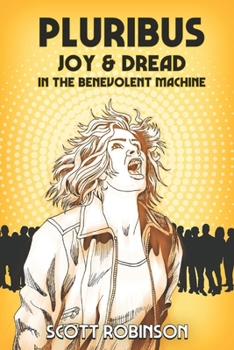Paperback Pluribus: Joy & Dread in the Benevolent Machine Book