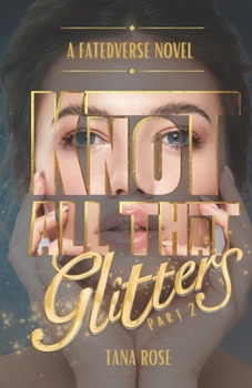 Paperback Knot All That Glitters: Part 2 Book