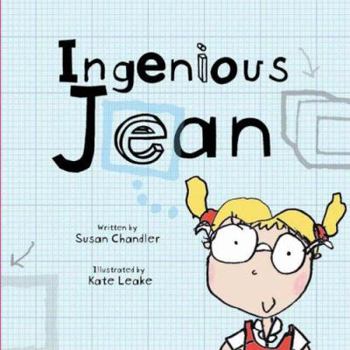 Hardcover Ingenious Jean: Written by Susan Chandler. Illustrated by Kate Leake Book