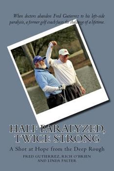 Paperback Half Paralyzed, Twice Strong Book