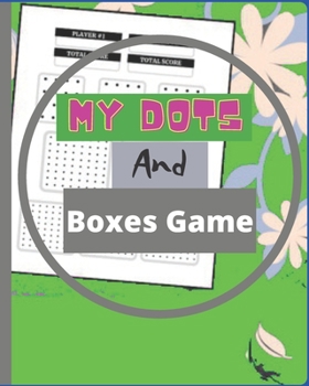 Paperback My Dots And Boxes Game: The goal is to own as many squares as possible Book