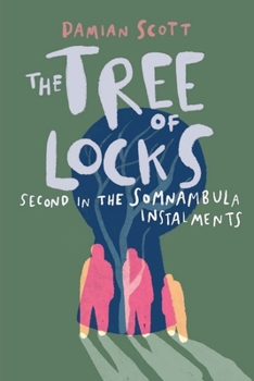 Paperback The Tree of Locks: Second in the Somnambula Instalments Book
