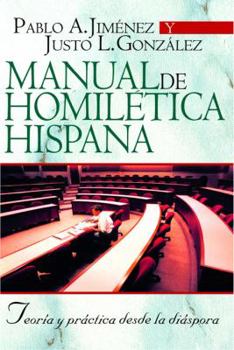 Paperback Manual de Homilética Hispana: Teoría Y Práctica Desde La Diáspora [Spanish] Book