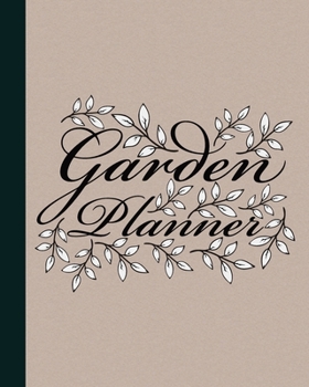 Garden Planner: Gardening Journal and Record Book - Flower, Fruit and Vegetable Gardeners Allotment Diary and Planner - Kraft Cover with Black & White Leaves