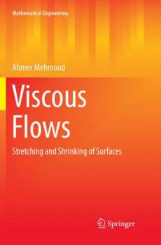 Paperback Viscous Flows: Stretching and Shrinking of Surfaces Book