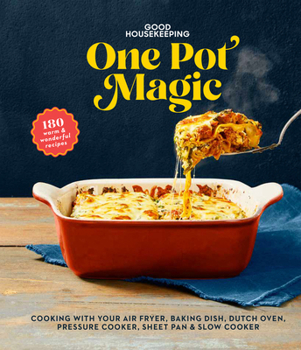 Hardcover Good Housekeeping One-Pot Magic: 180 Warm & Wonderful Recipes Book