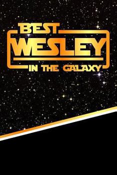 Paperback The Best Wesley in the Galaxy: Isometric Dot Paper Drawling Notebook Feature 120 Pages 6x9 Book