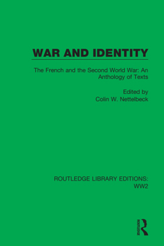 Paperback War and Identity: The French and the Second World War: An Anthology of Texts Book