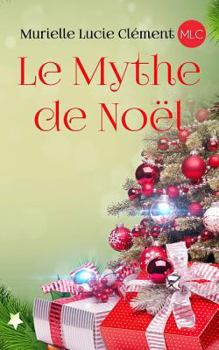 Paperback Le Mythe de Noël [French] Book