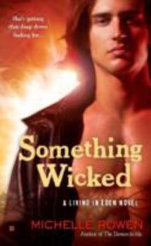 Mass Market Paperback Something Wicked (A Living in Eden Novel) Book