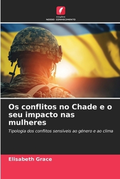 Paperback Os conflitos no Chade e o seu impacto nas mulheres [Portuguese] Book