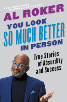 Hardcover You Look So Much Better in Person: True Stories of Absurdity and Success Book