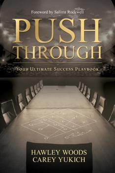 Paperback PUSH THROUGH, Your Ultimate Success Playbook: Your Ultimate Success Playbook [Large Print] Book