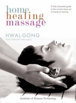 Home Healing Massage: Hwal-gong for Everyday Wellness