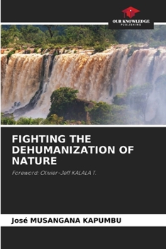 Paperback Fighting the Dehumanization of Nature Book