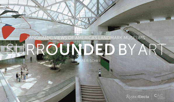 Hardcover Surrounded by Art: Panoramic Views of America's Landmark Museums Book