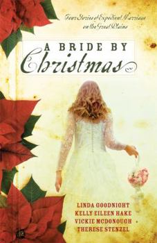 Paperback A Bride by Christmas: Four Stories of Expedient Marriage on the Great Plains Book