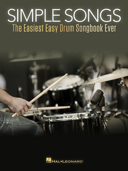 Paperback Simple Songs: The Easiest Easy Drum Songbook Ever Beginner S Drum Sheet Music and Rock Beats - 50 Songs with Drum Kit Legend and Lyrics Cues Book