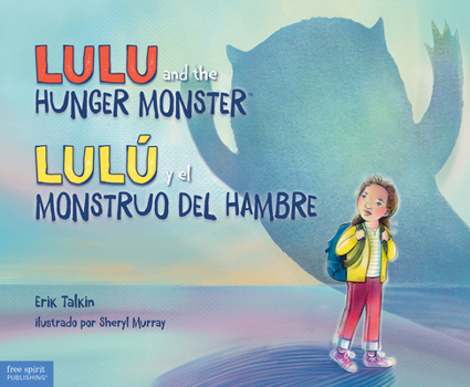 Lulu and the Hunger Monster™/Lulú y el Monstruo del Hambre