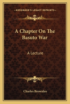 Paperback A Chapter On The Basuto War: A Lecture Book