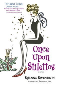 Once Upon Stilettos - Book #2 of the Enchanted, Inc.