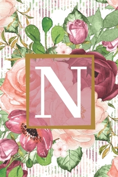Paperback Floral Garden Monogram Letter N Journal: Lined 6x9 inch Soft Cover Notebook Book