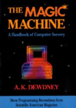 Paperback The Magic Machine: A Handbook of Computer Sorcery Book