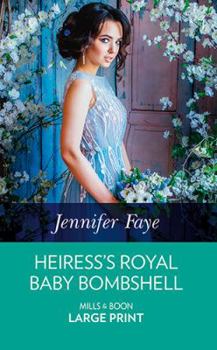 Heiress's Royal Baby Bombshell - Book #2 of the Cattaneos' Christmas Miracles