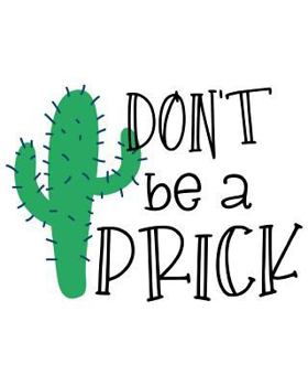 Paperback Don't Be A Prick Book