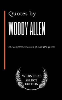 Paperback Quotes by Woody Allen: The complete collection of over 100 quotes Book