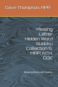 Missing Letter Hidden Word Sudoku Collection 5: MAP, NTH, ODE: Mingling Words with Sudoku