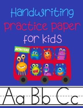 Paperback Handwriting Practice Paper for Kids: Kindergarten Preschoolers Writing Dotted Lined Sheets Notebook - Fun Monsters Theme Book