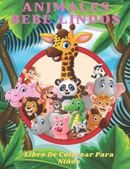 Paperback ANIMALES BEBÉ LINDOS - Libro De Colorear Para Niños [Spanish] Book