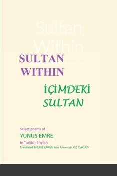 Paperback Sultan Within: Selected Poems of Yunus Emre Book