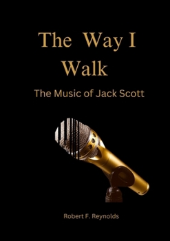 Paperback The Way I Walk: The Music of Jack Scott Book