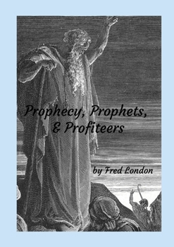 Paperback Prophecy, Prophets, & Profiteers Book