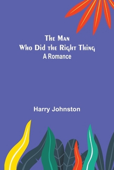 Paperback The Man Who Did the Right Thing: A Romance Book