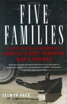 Hardcover Five Families: The Rise, Decline, and Resurgence of America's Most Powerful Mafia Empires Book