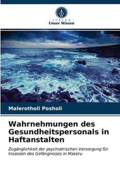 Paperback Wahrnehmungen des Gesundheitspersonals in Haftanstalten [German] Book
